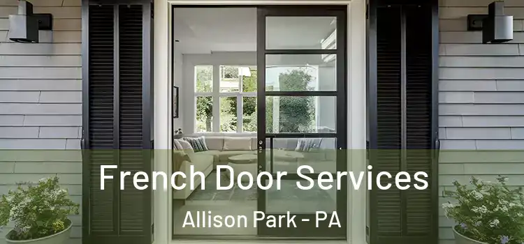 French Door Services Allison Park - PA