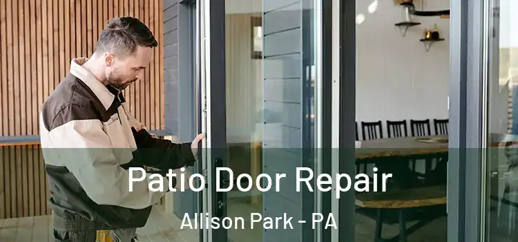 Patio Door Repair Allison Park - PA